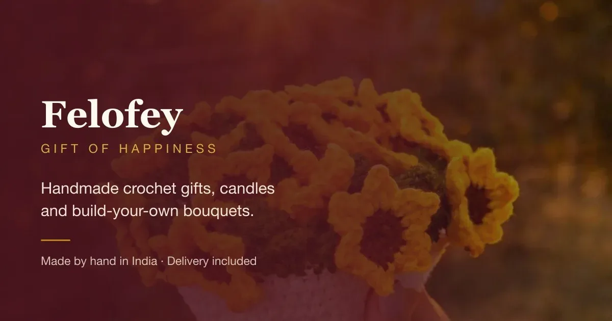Felofey — handmade crochet gifts, candles and custom bouquets