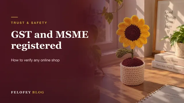 Felofey is GST and MSME registered: a crochet sunflower pot on a desk